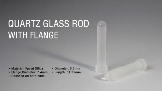 Custom High Quality Optical Quartz Glass Rod with Flange